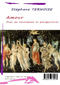 AMOUR - ETAT DU SENTIMENT ET PERSPECTIVES