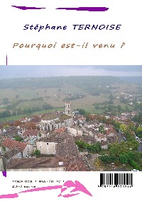 Pourquoi est-il venu ? 