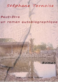 peut-tre un roman autobiographique